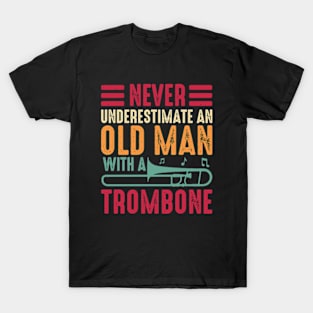 Never Underestimate An Old Man With A Trombone T-Shirt